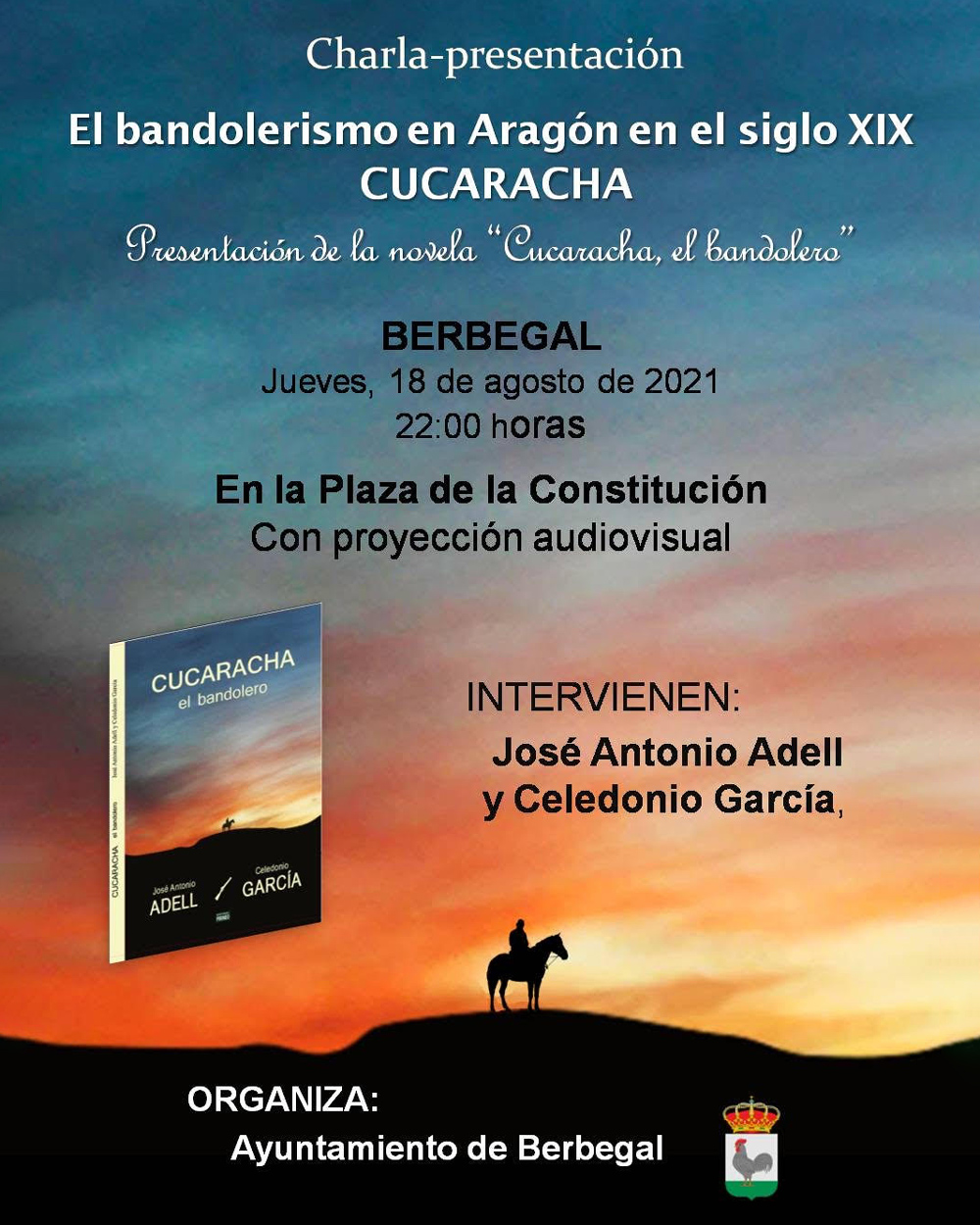 Charla Presentación El Bandolerismo. 18/8/22 a las22 en la plaza de la Constitución de Berbegal.
